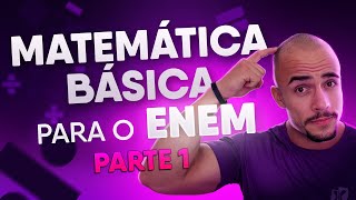 Matemática Básica para o ENEM  Parte 1 Introdução e Dicas Importantes [upl. by Derrek]