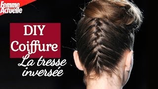 La tresse inversée  DIY coiffure [upl. by Ekoorb]