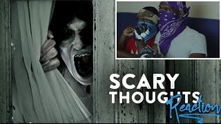 SCARY THOUGHTS a short selffilmed horror Reaction [upl. by Oinotnaesoj57]