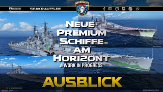 Neue Premiumschiffe am Horizont  World of Warships Deutsch [upl. by Vashtee]