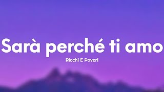 Ricchi E Poveri  Sarà perché ti amo TestoLyrics [upl. by Aynnek]