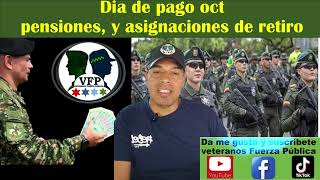 Dia de pago octubre 2024 pensiones y asignaciones de retiro fuerza pública [upl. by Luahs]