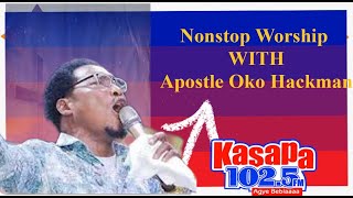 Apostle Oko Hackman Nonstop Worship Tears Filled everyone on kasapa fm [upl. by Anifur919]