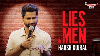 Lies amp Men  Roast  Stand up Comedy By Harsh Gujral [upl. by Suolevram577]