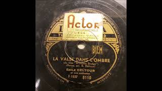 Emile Deltour et son orchestre  La valse dans lombre [upl. by Leduar]