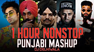 1 Hour Nonstop Punjabi Mashup 2022  All Best Punjabi Mashup  Dj DeLhiwala [upl. by Oetsira]