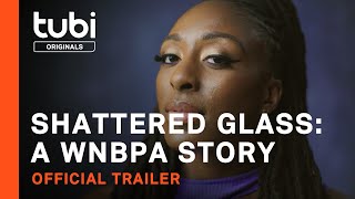 Shattered Glass A WNBPA Story  Official Trailer  A Tubi Exclusive [upl. by Hedberg957]