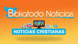 NOTICIAS CRISTIANAS [upl. by Leunamnauj]