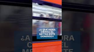 Por Fiestas Patrias a esta hora cerrará el Metro CDMX este 15 de septiembre shorts [upl. by Ruffi601]