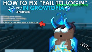 How To Fix Fail to loginError Connecting in GROWTOPIA  Full Guide amp Easy Steps [upl. by Ailedua907]