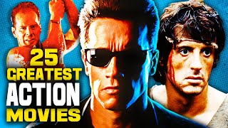 The 25 Greatest Action Movies Of All Time [upl. by Etnoval510]