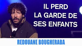 IL PERD LA GARDE DE SES ENFANTS  REDOUANE BOUGHERABA [upl. by Roswald]