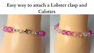 Easy way to attach a Lobster Clasp Jump Rings and Calottes [upl. by Stephens143]