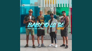 Baby Yo Lo Sé Remix [upl. by Nuahsyt601]