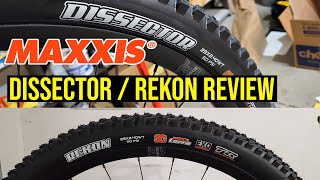 Maxxis Dissector  Rekon Tire Review  Is this my new favorite Maxxis Combo [upl. by Rodman]