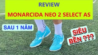 REVIEW  ĐÁNH GIÁ MIZUNO MONARCIDA NEO 2 SELECT AS SAU 1 NĂM SỬ DỤNG  MẪU GIÀY ĐÁ BANH SIÊU BỀN [upl. by Okkin]