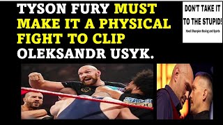 USYK FOR THE WIN TYSO FURY MUST USE HIS JAB AND MAKE THE FIGHT PHYSICAL LOSS TOO MUCH WEIGHT [upl. by Ot743]