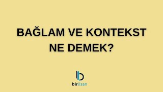 Bağlam ve Kontekst Ne Demek [upl. by Anuska241]