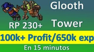 Tibia Guia RP 230  Glooth Tower 100k profit650k exp en 15 minutos [upl. by Sualakcin]