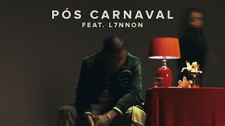 Azevedo  PÓS CARNAVAL ft L7NNON prod RUXN e Dexter [upl. by Kcirredal861]