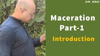 Maceration Part1 Introduction  Dr Sourav Singh Deo [upl. by Behm]