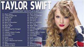 Taylor Swift  Best Songs Collection 2023  Greatest Hits Songs of All Time [upl. by Rozamond]