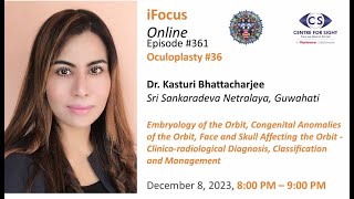 Embryology and Congenital Anomalies of the Orbit Dr Kasturi Bhattacharjee Fri Dec 8 8  900 PM [upl. by Riha]