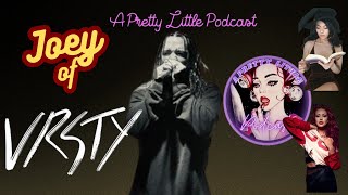 Ep 44 Joey Tyler from VRSTY Opens Up About Bands Journey and Music on A Pretty Little Podcast [upl. by Traggat]