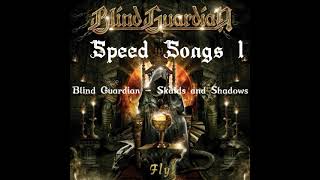 Blind Guardian Skalds and Shadows Speed Up Version [upl. by Eloci]