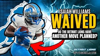 Detroit Lions WAIVED WR Isaiah Williams Is AN OUTSIDE MOVE PLANNED [upl. by Guidotti637]