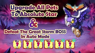 Defeat the Great Storm BOSS in Auto mode  All Pet Absolute Star [upl. by Katy19]