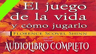 El Juego de la Vida y Como Jugarlo Florence Scovel Shinn AUDIOLIBRO COMPLETO EN ESPAÑOL [upl. by Amre]