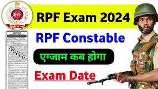 RPF constable Exam Date 2024  RPF Exam Date 2024  RPF constable 2024 Exam Date [upl. by Rehptosirhc]