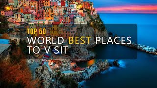 TOP 50 WORLD BEST PLACES TO VISIT  BEST TRAVEL DESTINATIONS [upl. by Kaila768]