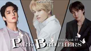 PARK BROTHERS  PART 17  SEASON 2   bts btsfff ot7ff vminkook [upl. by Akinnor]