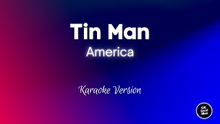 America  Tin Man Karaoke [upl. by Sairtemed]