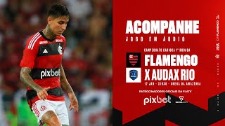 Campeonato Carioca  Flamengo x Audax Rio  PRÉ E PÓSJOGO EXCLUSIVO FLATV [upl. by Zeitler286]