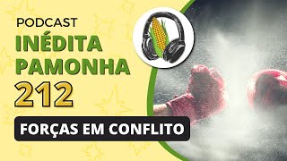 Forças em conflito  INÉDITA PAMONHA 212 [upl. by Sheila99]