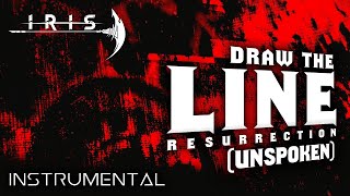 IRIS  Draw The Line Unspoken  Heart Of An Artist Resurrection Deluxe Edition [upl. by Nus986]