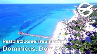 Playa Dominicus Dominikanische Republik  Restplatzbörse Traumstrände [upl. by Retsub]