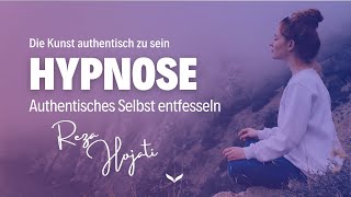 🌟 Entfalte Dein Wahres Selbst Hypnose für Authentische Selbstentfaltun 🌀 HOJATI de [upl. by Haididej724]