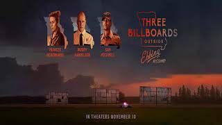 Three Billboards Outside Ebbing Missouri OST Cant Give Up Hope [upl. by Resarf]