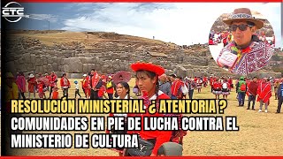 Resolución ministerial ¿Atentaría Comunidades en pie de lucha contra el ministerio de cultura [upl. by Terryn11]