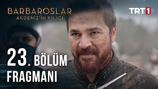 Barbaroslar Akdenizin Kılıcı 23 Bölüm Fragmanı [upl. by Mufinella338]