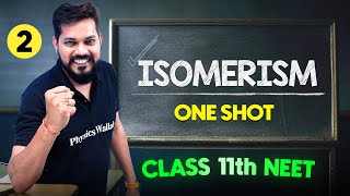 ISOMERISM  Complete Chapter in One Video  ConceptsPYQs  Class 11th NEET [upl. by Burget248]