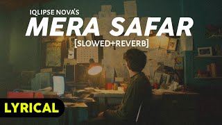 Mera Safar  SlowedReverbLyrical • Iqlipse Nova  Text4Music [upl. by Nahtaoj]