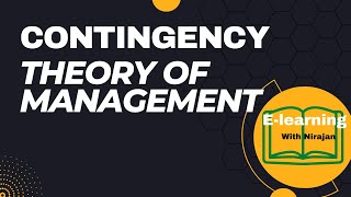 Contingency theory of Management Explained in details  Management Theories Elearning [upl. by Stila]