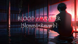 grandson  Blood  Water SlowedReverb [upl. by Nahshunn]