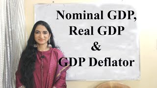 Nominal GDP Real GDP amp GDP Deflator [upl. by Seravaj]