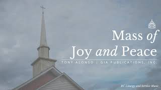 Mass of Joy and Peace by Tony Alonso Full Mass Setting w New Tenth Anniversary Parts [upl. by Adrienne]